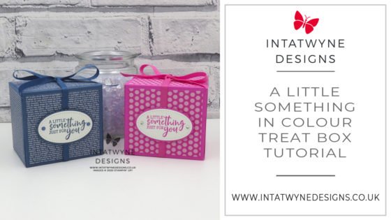 Intatwynedesigns.co.uk - independent Stampin’ Up! UK Demonstrator - A Little Something In Colour Treat Box Tutorial. All Supplies available from my online Stampin’ Up! Shop