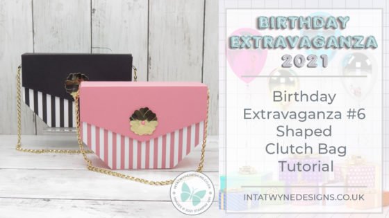 Intatwynedesigns.co.uk - Independent Stampin’ Up! Demonstrator UK - intatwynedesigns.co.uk - Birthday Extravaganza - #6 Shaped Clutch Bag Tutorial. All supplies available from my online shop