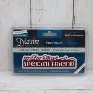 for my special friend - Edge’ables dies