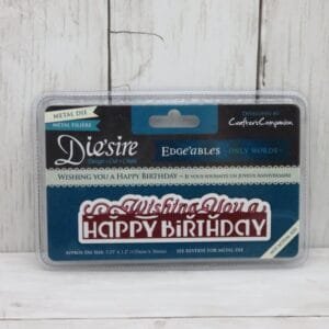 wishing you a happy birthday - Edge’ables dies